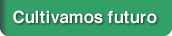 Cultivamos Futuro